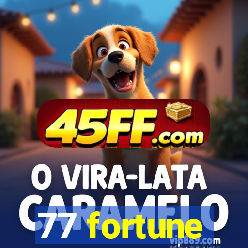 77 fortune